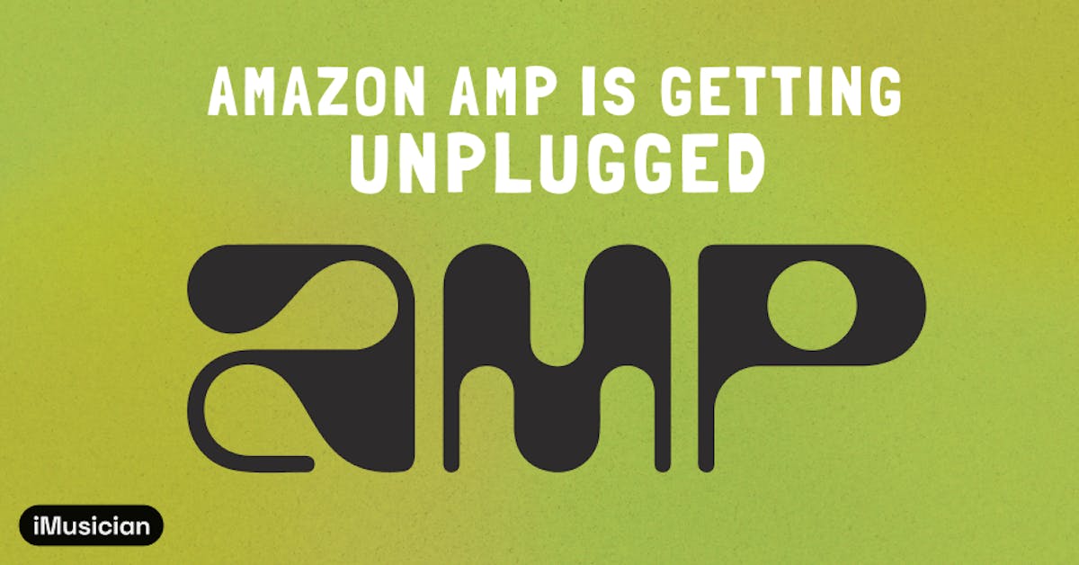 Amazon Amp Is Getting Unplugged iMusician
