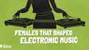 Female Artists-Electronic Artists