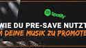 HEADER HOW TO USE PRE SAVE Spotify to promote your music