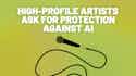 High Profile Artists Ask Protection AI - iMusician