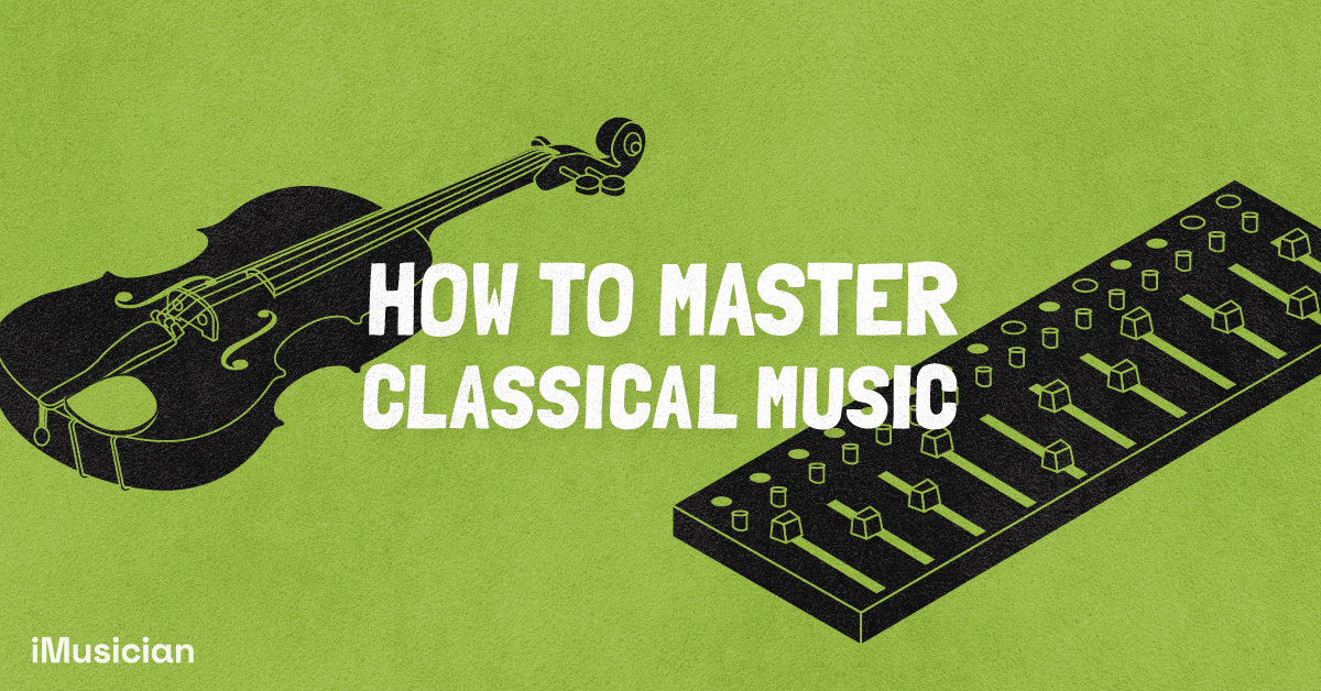 Mix At Master Classical Music | iMusicianMix At Master Classical Music | iMusician  