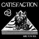 Portada de Catisfaction - Kill 'em all