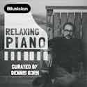 Relaxing Piano | Playlist by Dennis Korn
