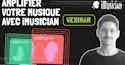 Amplifier sa musique avec imusician webinaire francais Amplifier sa musique avec imusician