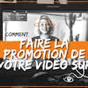 Faire promotion video youtube