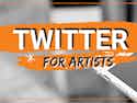 How to use Twitter for Artists