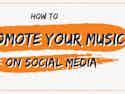 How to promote your music on social media for musicians